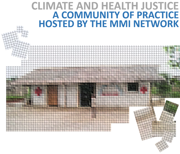 MMI Community of Practice on Climate and Health Justice: review and planning session