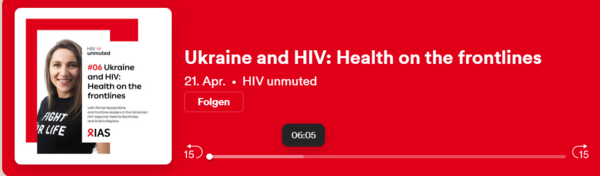 IAS Podcast #06 Ukraine and HIV: Health on the frontlines