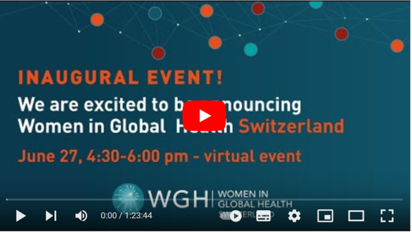 Women in Global Health Switzerland - Recording of the Inaugural Event